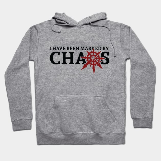 I have been marked by Chaos Hoodie by Exterminatus